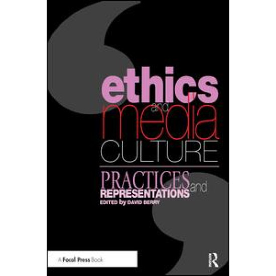 Ethics and Media Culture: Practices and Representations