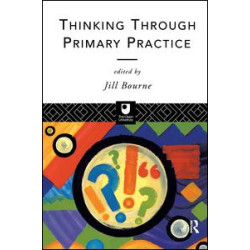 Thinking through Primary Practice Thinking through Primary Practice