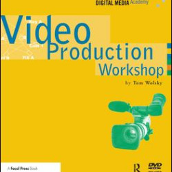 Video Production Workshop Video Production Workshop