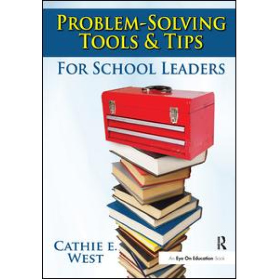 Problem-Solving Tools and Tips for School Leaders