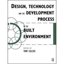Design, Technology and the Development Process in the Built Environment