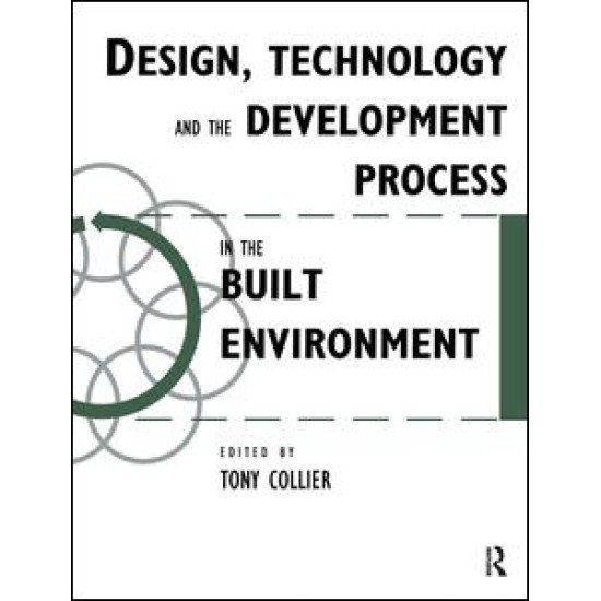 Design, Technology and the Development Process in the Built Environment