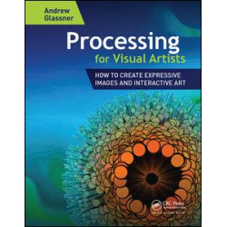 Processing for Visual Artists