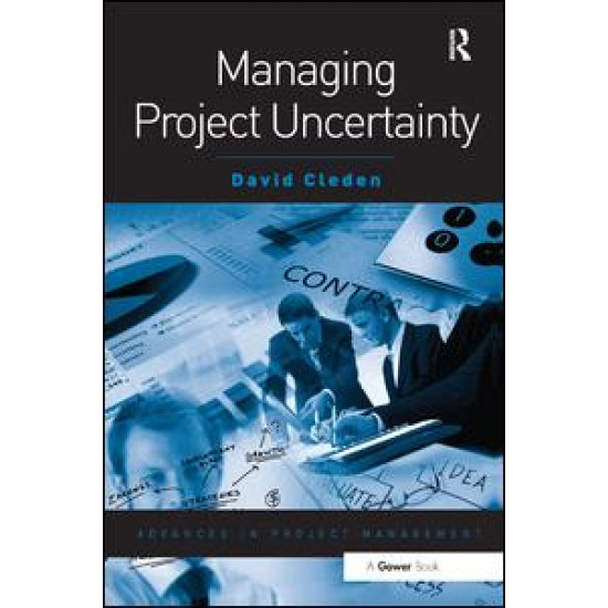 Managing Project Uncertainty Managing Project Uncertainty