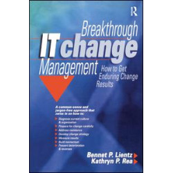 Breakthrough IT Change Management Breakthrough IT Change Management