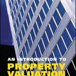 An Introduction to Property Valuation An Introduction to Property Valuation