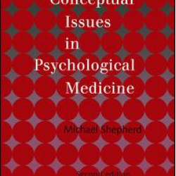 Conceptual Issues in Psychological Medicine Conceptual Issues in Psychological Medicine