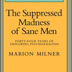 The Suppressed Madness of Sane Men The Suppressed Madness of Sane Men