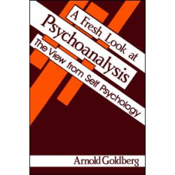 A Fresh Look at Psychoanalysis A Fresh Look at Psychoanalysis