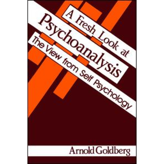 A Fresh Look at Psychoanalysis A Fresh Look at Psychoanalysis
