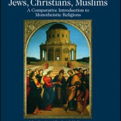 Jews, Christians, Muslims Jews, Christians, Muslims
