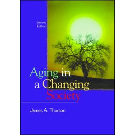 Aging in a Changing Society Aging in a Changing Society
