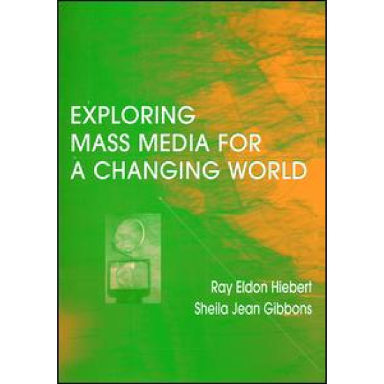 Exploring Mass Media for A Changing World Exploring Mass Media for A Changing World