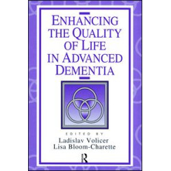 Enhancing the Quality of Life in Advanced Dementia Enhancing the Quality of Life in Advanced Dementia