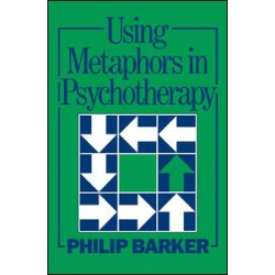 Using Metaphors In Psychotherapy Using Metaphors In Psychotherapy