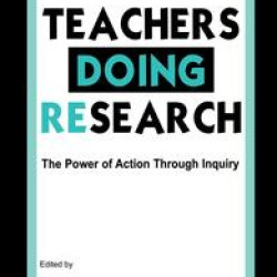 Teachers Doing Research Teachers Doing Research