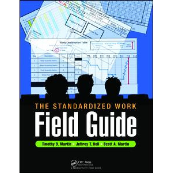 The Standardized Work Field Guide The Standardized Work Field Guide