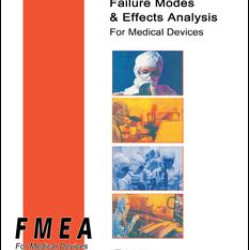 Guidelines for Failure Modes and Effects Analysis for Medical Devices