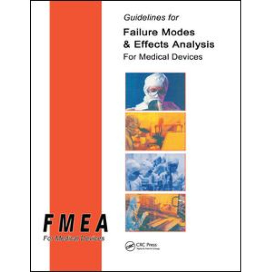 Guidelines for Failure Modes and Effects Analysis for Medical Devices Guidelines for Failure Modes and Effects Analysis for Medical Devices