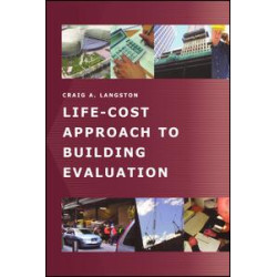 Life-Cost Approach to Building Evaluation Life-Cost Approach to Building Evaluation