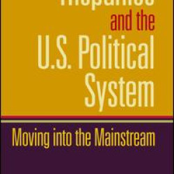 Hispanics and the U.S. Political System Hispanics and the U.S. Political System