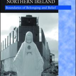 Religion, Identity and Politics in Northern Ireland