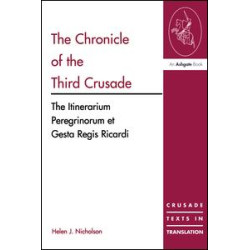 The Chronicle of the Third Crusade The Chronicle of the Third Crusade