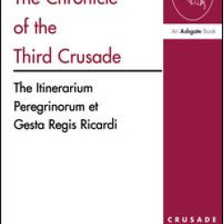 The Chronicle of the Third Crusade The Chronicle of the Third Crusade