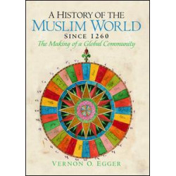 A History of the Muslim World since 1260 A History of the Muslim World since 1260