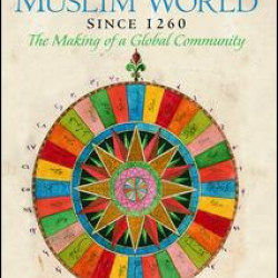 A History of the Muslim World since 1260