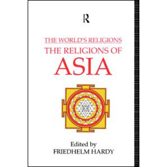 The World's Religions: The Religions of Asia