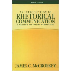 Introduction to Rhetorical Communication Introduction to Rhetorical Communication
