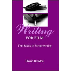 Writing for Film Writing for Film