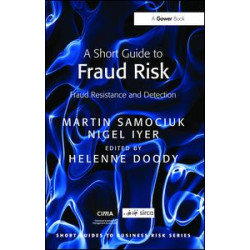 A Short Guide to Fraud Risk A Short Guide to Fraud Risk