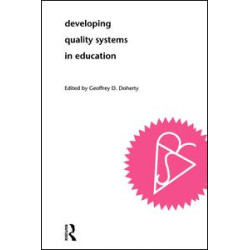 Developing Quality Systems in Education Developing Quality Systems in Education