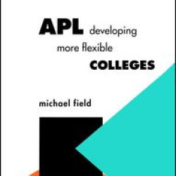 APL: Developing more flexible colleges APL: Developing more flexible colleges