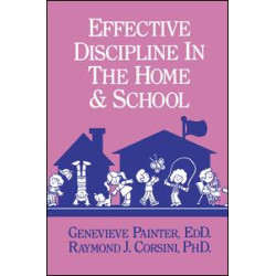 Effective Discipline In The Home And School Effective Discipline In The Home And School