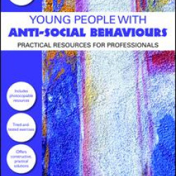 Young People with Anti-Social Behaviours Young People with Anti-Social Behaviours