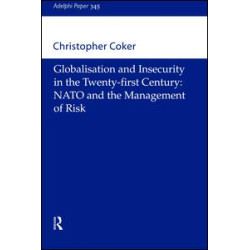 Globalisation and Insecurity in the Twenty-First Century Globalisation and Insecurity in the Twenty-First Century