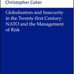 Globalisation and Insecurity in the Twenty-First Century Globalisation and Insecurity in the Twenty-First Century