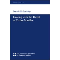 Dealing with the Threat of Cruise Missiles Dealing with the Threat of Cruise Missiles