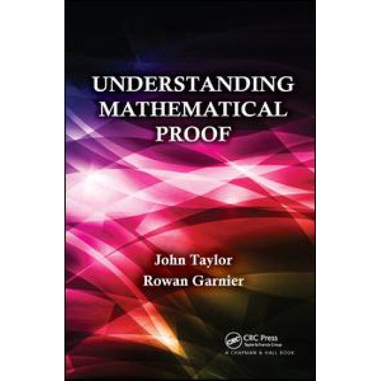 Understanding Mathematical Proof Understanding Mathematical Proof