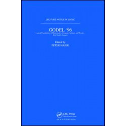 Gödel 96: Logical Foundations of Mathematics, Computer Science, and Physics Gödel 96: Logical Foundations of Mathematics, Computer Science, and Physics