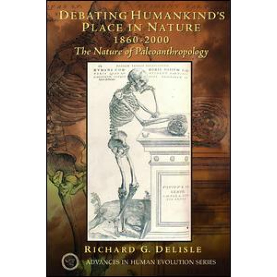 Debating Humankind's Place in Nature, 1860-2000 Debating Humankind's Place in Nature, 1860-2000