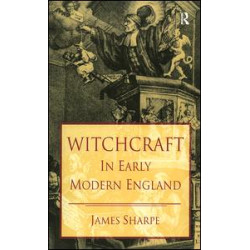 Witchcraft in Early Modern England Witchcraft in Early Modern England