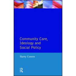 Community Care Social Policy & Ideology Community Care Social Policy & Ideology