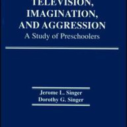 Television, Imagination, and Aggression Television, Imagination, and Aggression