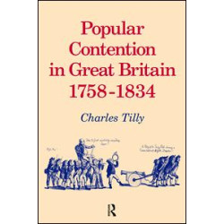 Popular Contention in Great Britain, 1758-1834 Popular Contention in Great Britain, 1758-1834