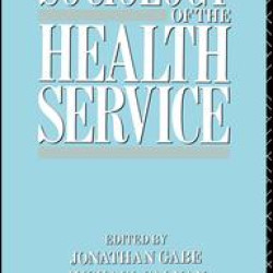 The Sociology of the Health Service The Sociology of the Health Service
