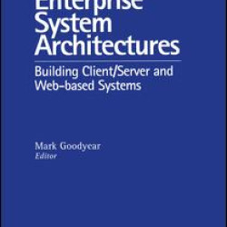 Enterprise System Architectures Enterprise System Architectures